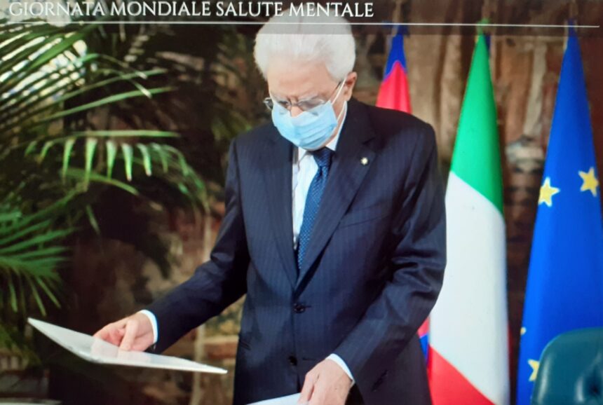 Mattarella:”La salute mentale è un diritto che deve essere garantito a tutti”