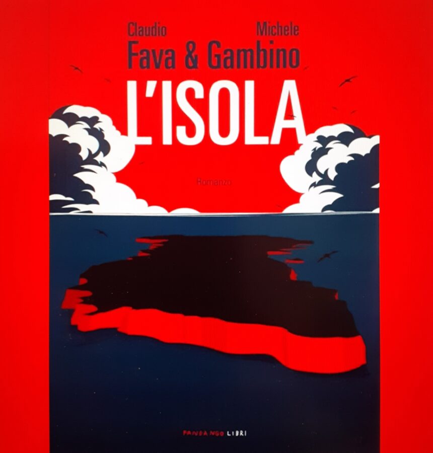 Da giovedì 26 in libreria il romanzo “L’isola” di Claudio Fava e Michele Gambino edito da Fandango libri