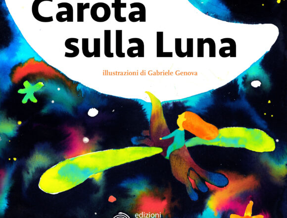 “Carota sulla luna” il nuovo libro di Alessia Franco approda al Museo Pasqualino “Carota sulla luna” il nuovo libro di Alessia Franco approda al Museo Pasqualino
