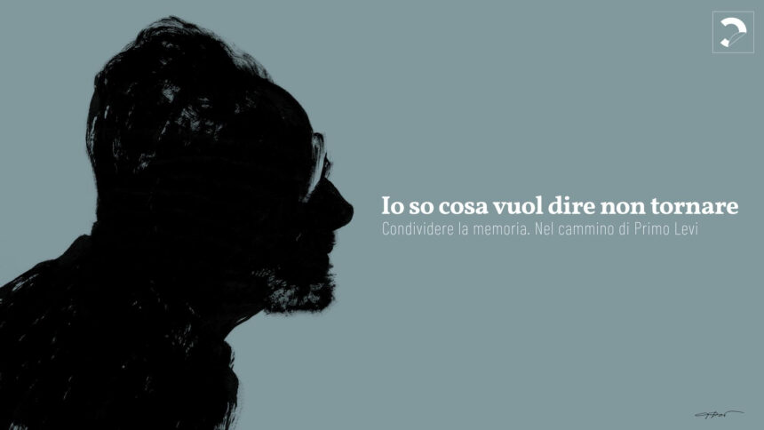 27 Gennaio “Giorno della Memoria”. Prosegue “Io so cosa vuol dire non tornare” il mese dedicato alla voce di Primo Levi e all’immenso patrimonio che ci ha lasciato