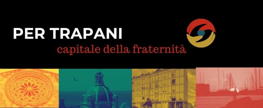 Per Trapani capitale della fraternità. Il Vescovo Fragnelli lancia una proposta-provocazione a conclusione degli incontri sull’enciclica del Papa “Fratelli tutti”