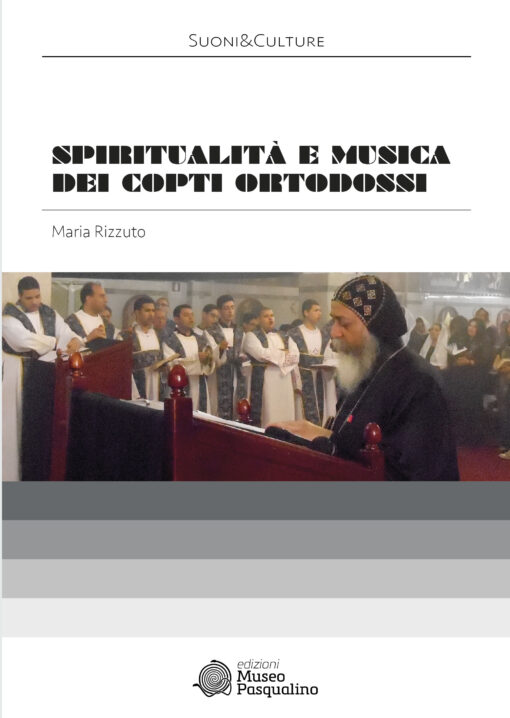 “Spiritualità e musica dei Copti ortodossi”, il libro di Maria Rizzuto pubblicato dalle Edizioni Museo Pasqualino. Domani martedì la presentazione e il seminario