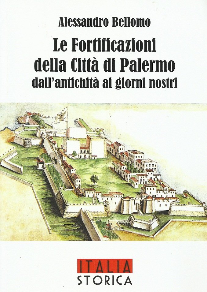 BCsicilia “30 Libri in 30 Giorni”, si presenta il volume di Alessandro Bellomo: “Le Fortificazioni della città di Palermo”