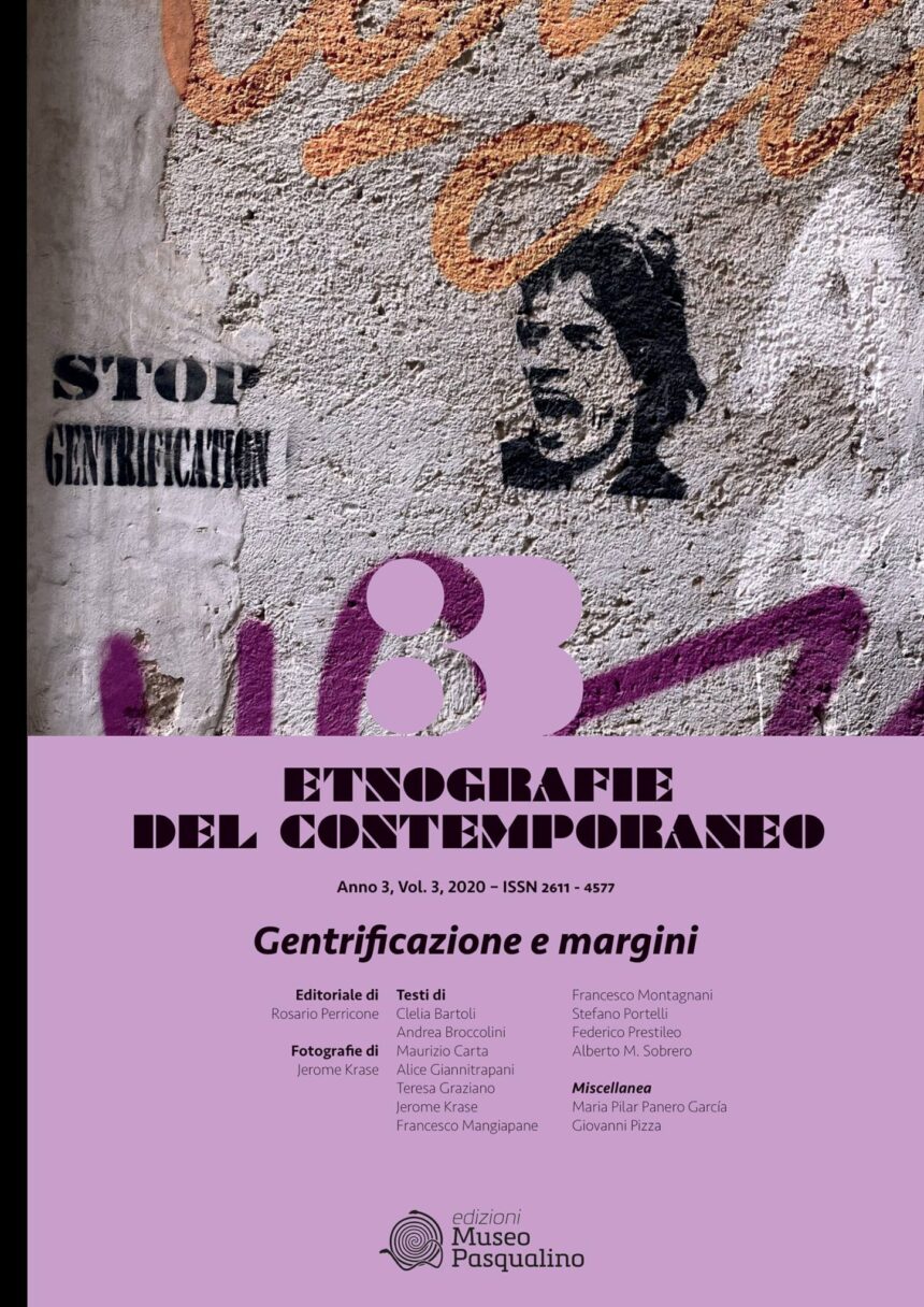 Etnografie del contemporaneo: “Gentrificazione e margini” è il nuovo numero della rivista pubblicata dalle Edizioni Museo Pasqualino