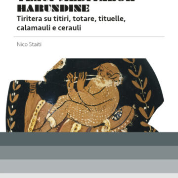 Le parole antiche di bambini, pastori, incantatori.  Domani la presentazione in streaming  di Tenui Meditabor Harundine, di Nico Staiti, per Edizioni Museo Pasqualino