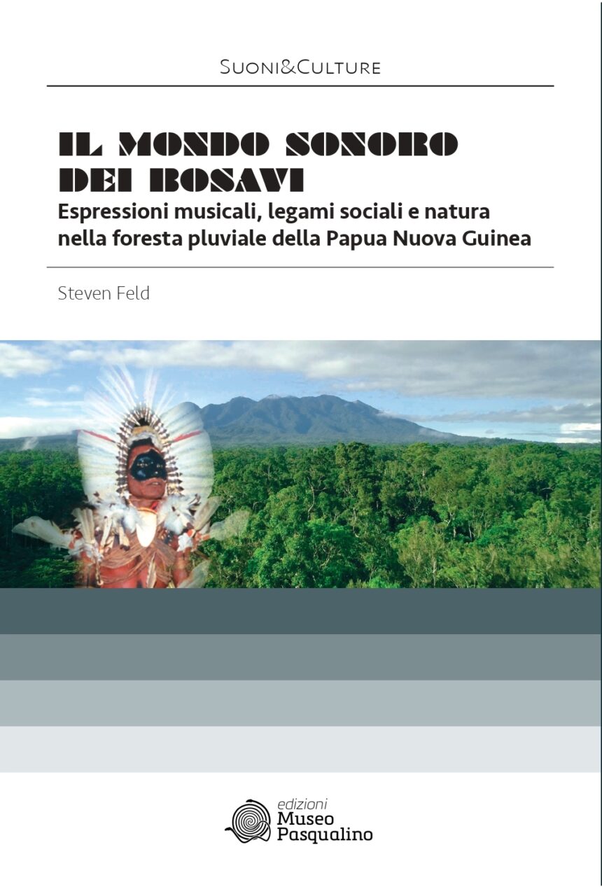 Tornano in campo i Paladini di Francia. In diretta streaming il mondo sonoro dei Bosavi e le pratiche etnografiche tra comunità e patrimoni culturali. Nuovo appuntamento con “I musei della restanza”