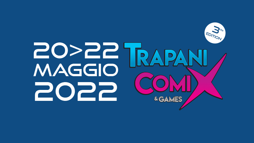 Torna il Trapani Comix & Games: terza edizione in programma a maggio