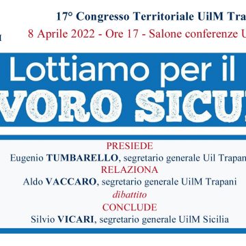 “Lottiamo per il lavoro sicuro”: domani il congresso UilM Trapani