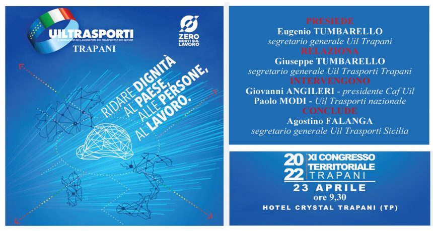“Ridare dignità al Paese, alle persone, al lavoro”: domani il congresso UilTrasporti Trapani 