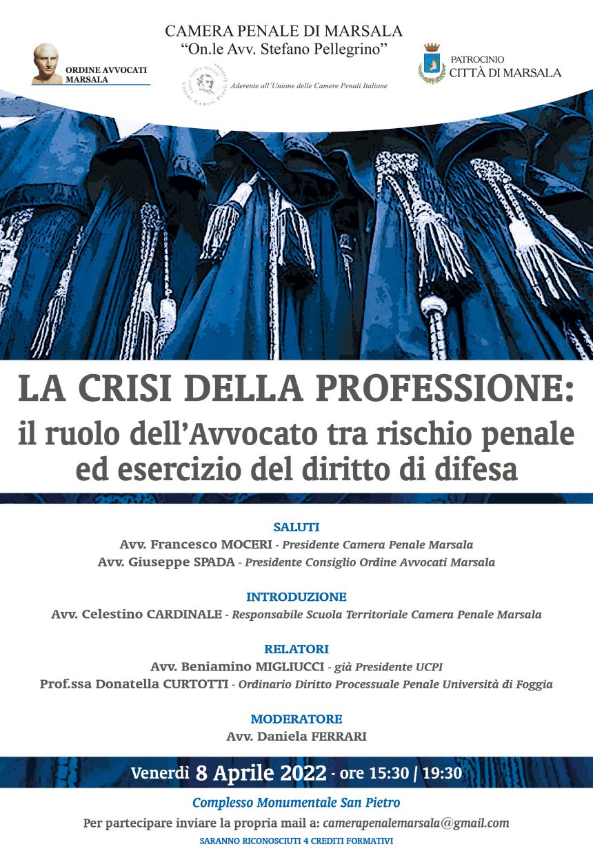 La Camera Penale di Marsala inaugura il corso di formazione per avvocati con un convegno che si terrà domani 8 aprile a San Pietro