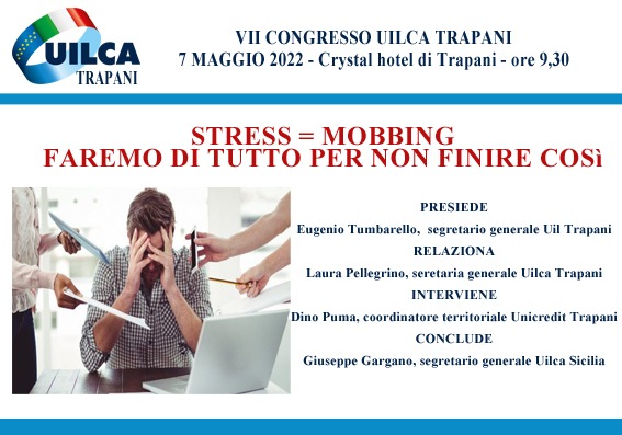 “Stress=mobbing. Faremo di tutto per non finire così”: domani il congresso Uilca Trapani 