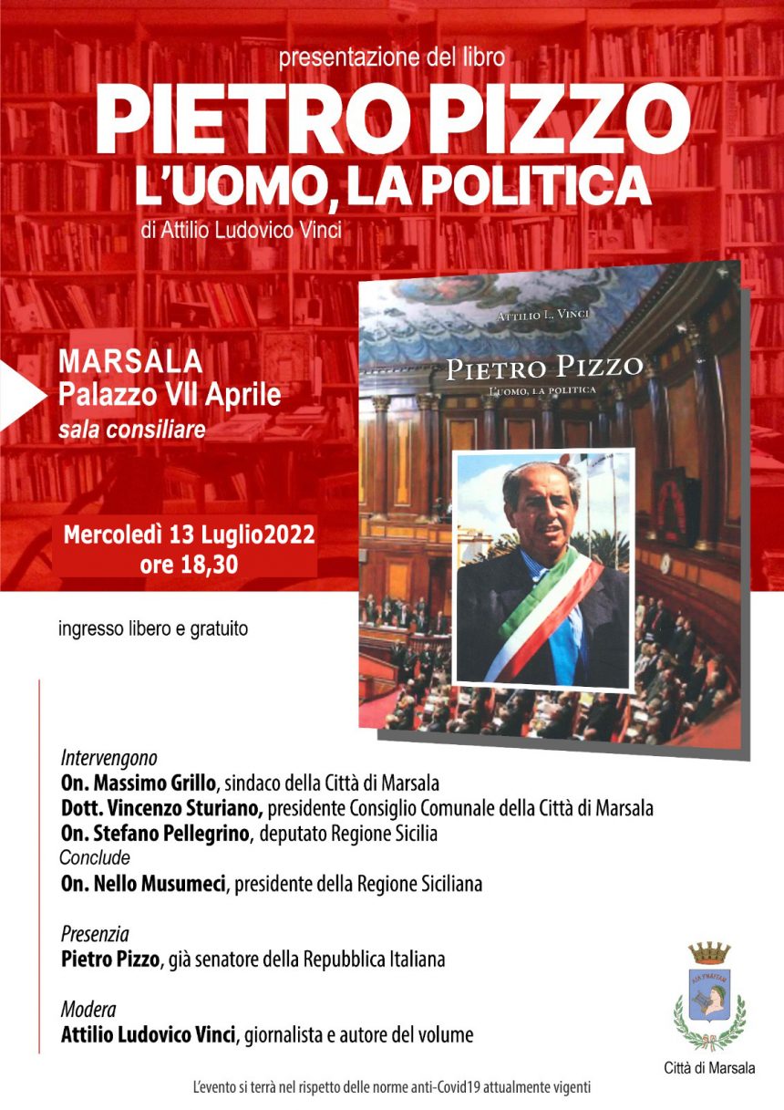 Marsala, mercoledì la presentazione del libro “Pietro Pizzo, l’uomo,  la politica”. Interverrà il Presidente della Regione Siciliana, Nello Musumeci