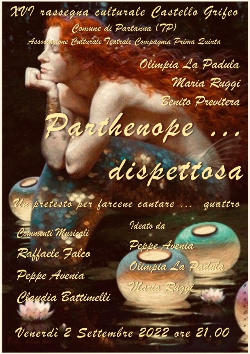 “Parthenope… dispettosa”, al Castello Grifeo di Partanna canzoni e musiche napoletane inedite “Parthenope… dispettosa”, al Castello Grifeo di Partanna canzoni e musiche napoletane inedite