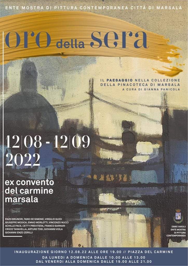 “Oro della Sera” inaugurazione domani 12 agosto alle ore 19 all’ Ente Mostra di Pittura Contemporanea Città di Marsala Ex Convento del Carmine