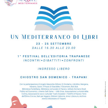 Aria di cultura a Trapani con “Un Mediterraneo di libri” si inaugura oggi venerdì 23 settembre e si concluderà domenica 25 settembre