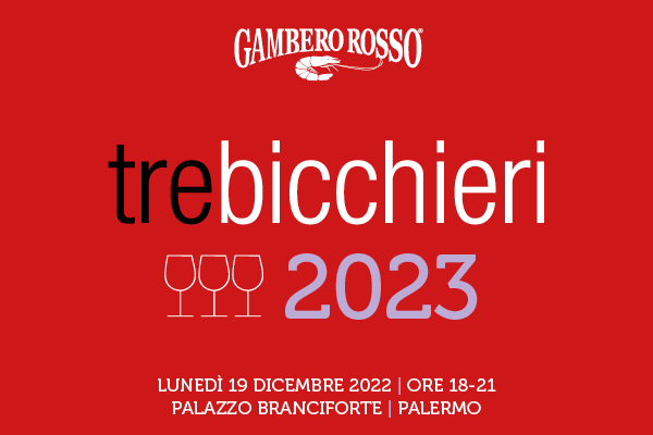 Torna a Palermo il prestigioso evento di Gambero Rosso dedicato alle migliori aziende italiane premiate nella XXXVI edizione della guida VINI DI ITALIA 2023 di Gambero Rosso