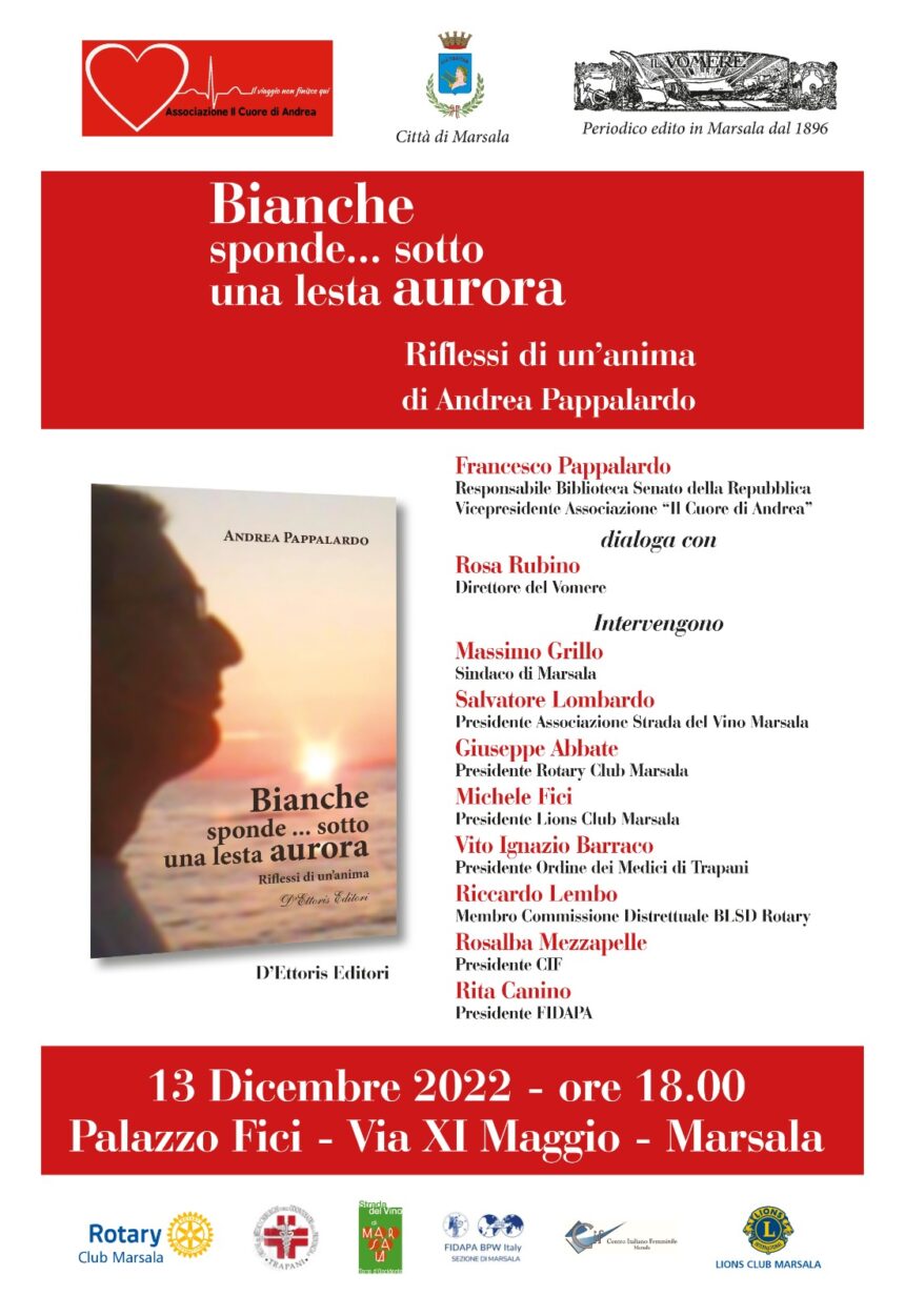 Il 13 dicembre ore 18 a Palazzo Fici in Via XI Maggio a Marsala presentazione del bellissimo libro di Andrea Pappalardo:” Bianche sponde…sotto una lesta aurora” (D’Ettoris Editori)