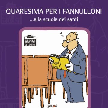 La Quaresima per i fannulloni: pillole di spiritualità per scansafatiche un quarto d’ora al giorno per prepararsi alla Pasqua