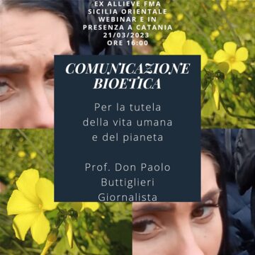 Catania, “ La comunicazione bioetica” a tutela del creato e della vita umana” al centro di un incontro organizzato dalla Federazione ex allieve FMA Sicilia orientale