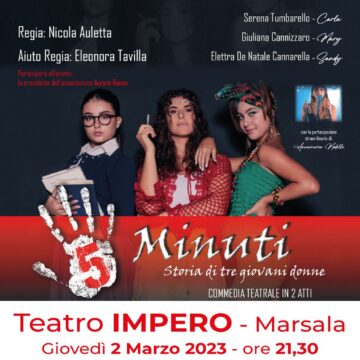 5 minuti, storia di tre giovani donne al Teatro Impero a Marsala il 2 marzo alle ore 21,30