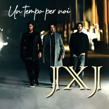 Tornano i JXJ: pubblicato il singolo “Un tempo per noi”