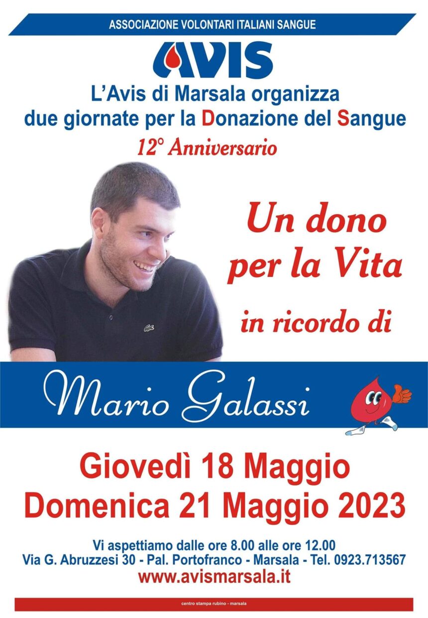 “Un Dono per la Vita” in ricordo di Mario Galassi. 12° anniversario. Domani domenica 21 maggio l’AVIS Marsala organizza due giornate per la Donazione del Sangue
