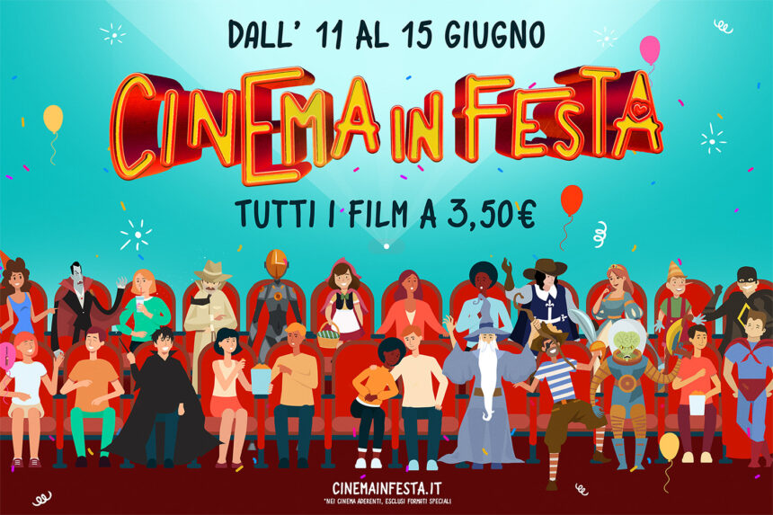“Cinema in festa” da domenica 11 a giovedì 15 giugno. Biglietto speciale a €3,50