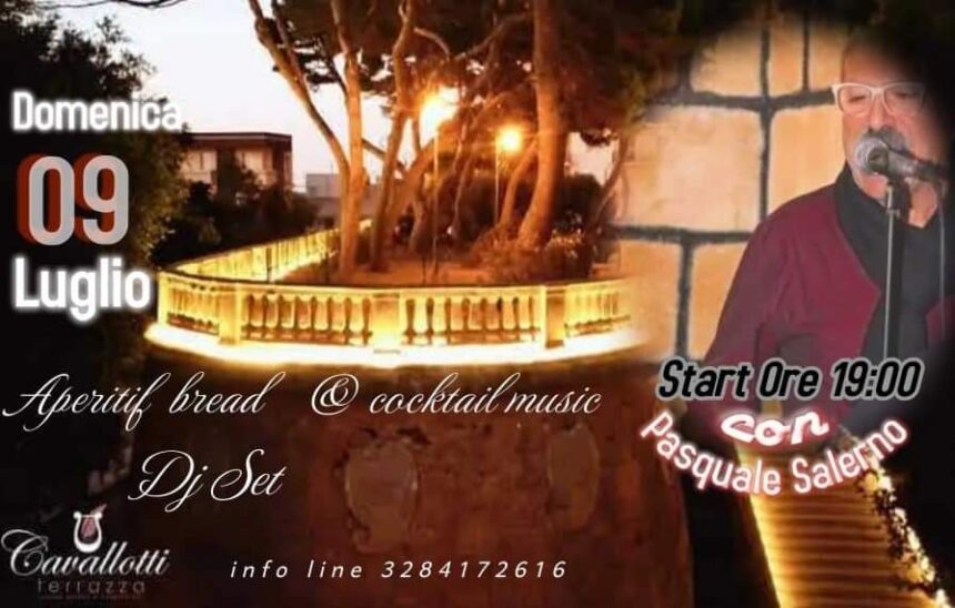 Domenica 9 luglio Start ore 19 con Pasquale Salerno  Cavallotti Terrazza