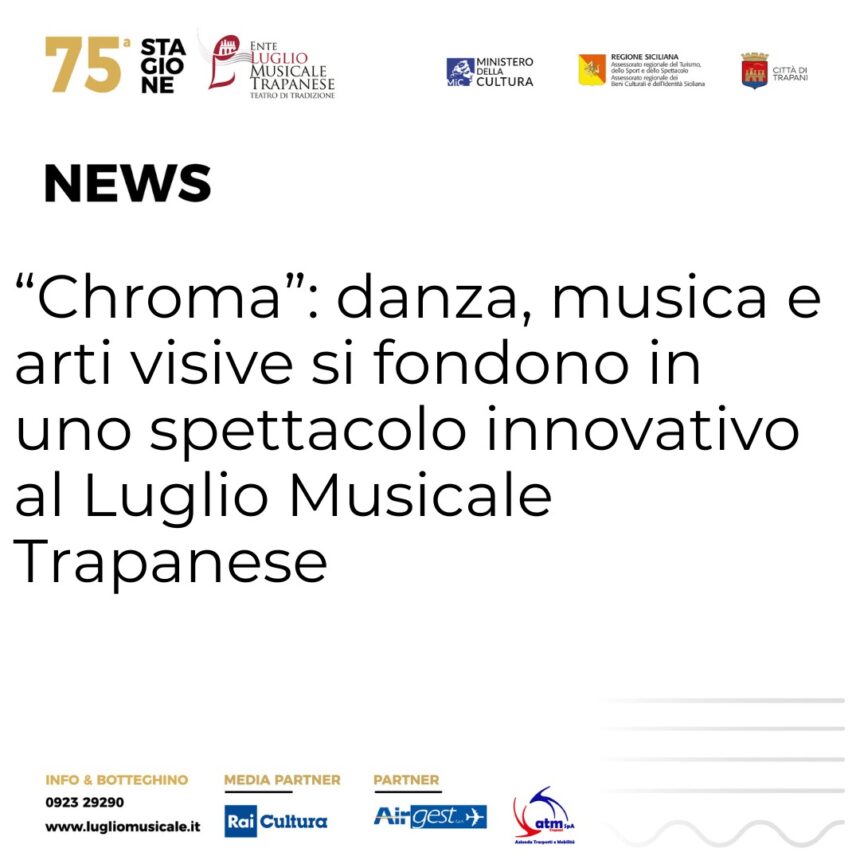 Armonie di movimento e suono: “Chroma” al Luglio Musicale Trapanese