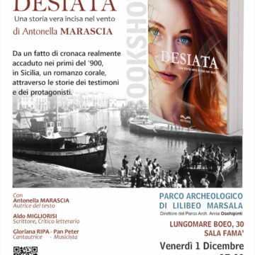 Presentazione romanzo di Antonella Marascia “Desiata, una storia vera incisa nel vento”