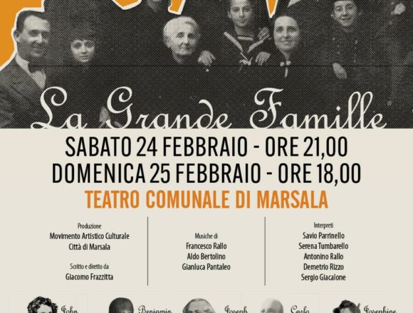 Marsala, prima Rassegna “‘a Scurata d’Inverno”: sabato 24 e domenica 25 febbraio in scena “La Grande Famille” Marsala, prima Rassegna “‘a Scurata d’Inverno”: sabato 24 e domenica 25 febbraio in scena “La Grande Famille”