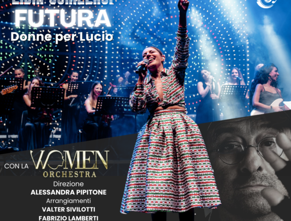 Futura, Donne per Lucio”: al Teatro Antico di Taormina Lidia Schillaci e la Women Orchestra Futura, Donne per Lucio”: al Teatro Antico di Taormina Lidia Schillaci e la Women Orchestra